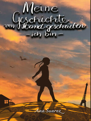 cover image of Meine Geschichte von Hand geschrieben--Ich bin